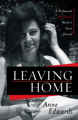 Edwards Leaving Home: A Hollywood Blacklisted Writers Years Abroad