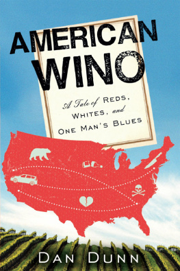 Dunn - American wino: a tale of reds, whites, and one mans blues