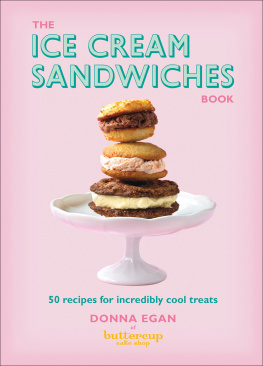 Egan - The ice cream sandwiches book: 50 recipes for incredibly cool treats