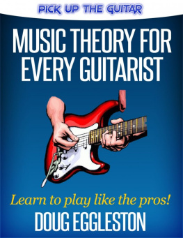 Eggleston Music Theory for Every Guitarist