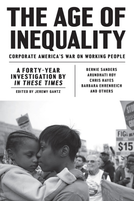 Ehrenreich Barbara - The age of inequality corporate Americas war on working people: a forty-year investigation by In these times