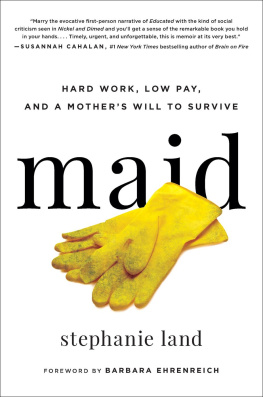 Ehrenreich Barbara - Maid: hard work, low pay, and a mothers will to survive