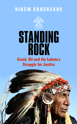 Ekberzade Standing Rock: greed, oil and the Lakotas struggle for justice