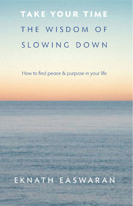 Eknath - Take Your Time: the Wisdom of Slowing Down