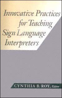 title Innovative Practices for Teaching Sign Language Interpreters - photo 1