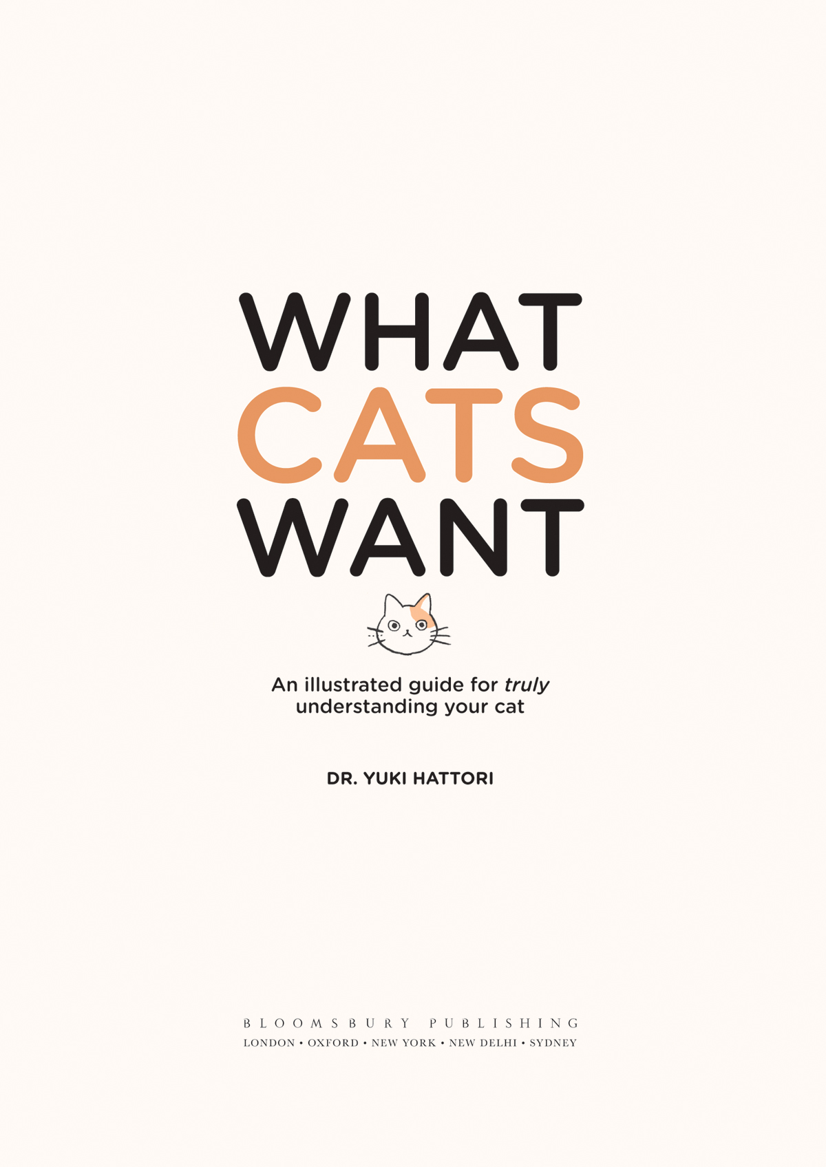 ABOUT THIS BOOK Every cat owner wants to enjoy the time they spend with their - photo 2