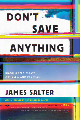 Eldredge Kay - Dont save anything: uncollected essays, articles, and profiles