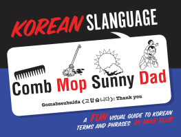 Ellis - Korean slanguage: a fun visual guide to Korean terms and phrases