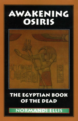 Ellis - Awakening Osiris: a new translation of the Egyptian Book of the dead