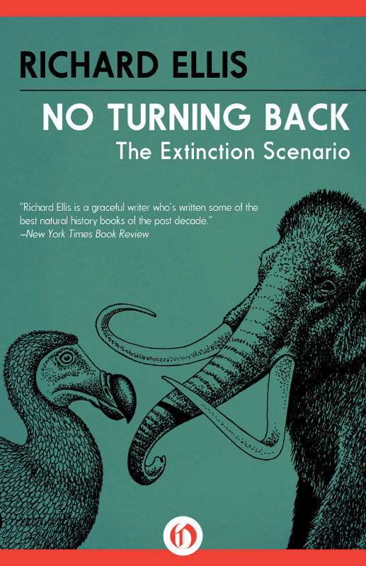 No Turning Back The Extinction Scenario Written and Illustrated By Richard - photo 1