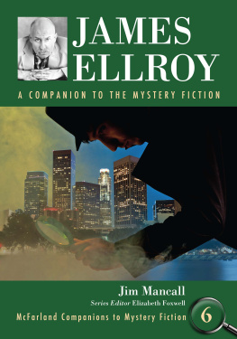 Ellroy James - James Ellroy: a Companion to the Mystery Fiction