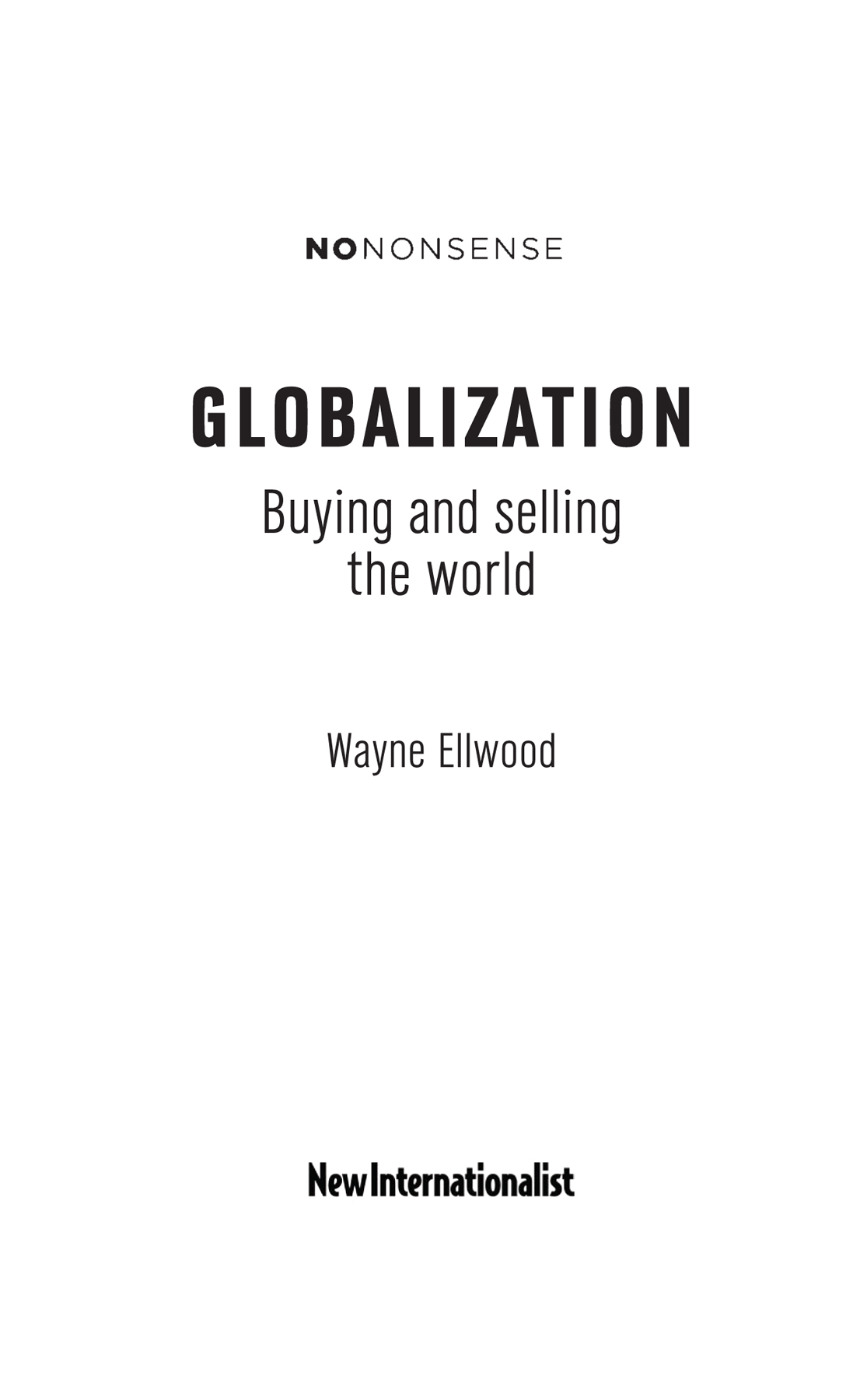 Globalization Buying and selling the world Published in 2015 by New - photo 2