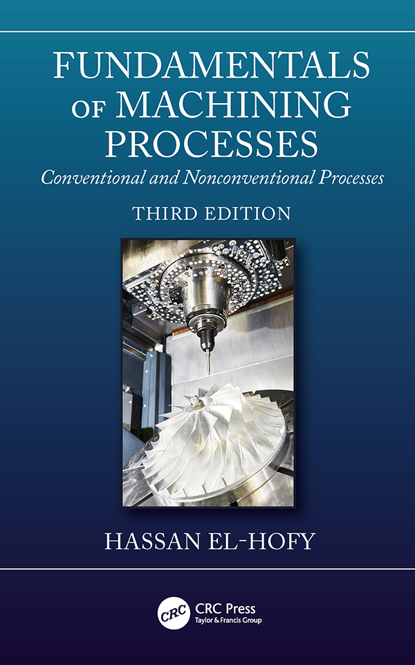 Fundamentals of Machining Processes CRC Press Taylor Francis Group 6000 - photo 1