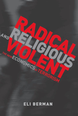 Eli Berman Radical, Religious, and Violent The New Economics of Terrorism