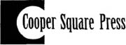 First Cooper Square Press Edition 2001 This Cooper Square Press paperback - photo 1