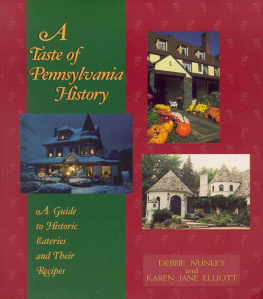 Elliott Karen Jane A taste of Pennslyvania history: a guide to historic eateries and their recipes