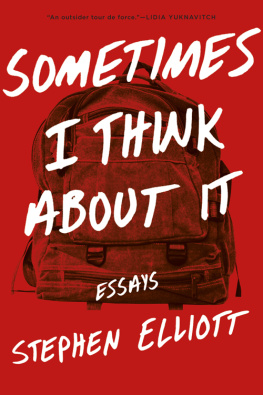 Elliott - Sometimes I think about it: essays
