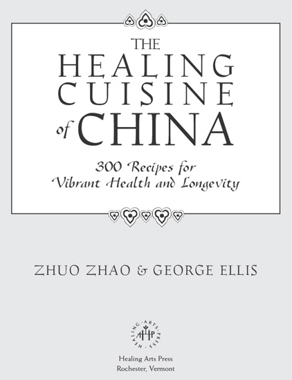 The healing cuisine of China 300 recipes for vibrant health and longevity - image 1