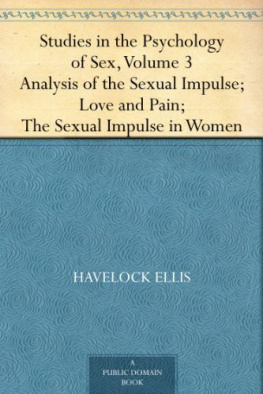 Ellis - Studies in the Psychology of Sex, Volume 3 Analysis of the Sexual Impulse, Love and Pain, the Sexual Impulse in Women