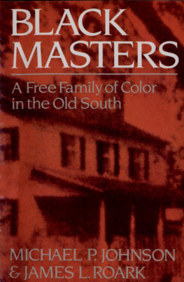 Ellison family. Black masters: a free family of color in the old South