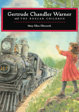 Ellsworth Mary Ellen - Gertrude Chandler Warner and the Boxcar Children