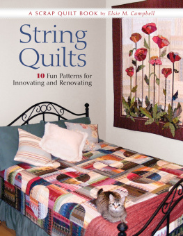 Elsie M. Campbell - String quilts: a scrap quilt book