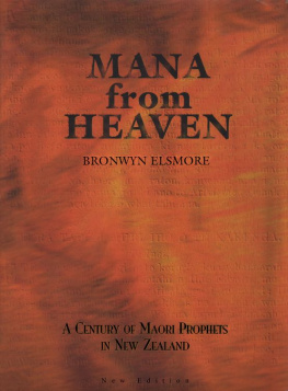 Elsmore - Mana from heaven: a century of Maori prophets in New Zealand