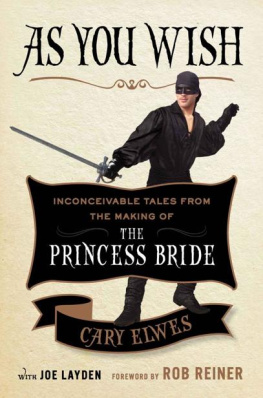 Elwes Cary As You Wish: Inconceivable Tales from the Making of The Princess Bride