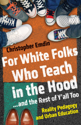 Emdin - For White Folks Who Teach in the Hood... and the Rest of Yall Too