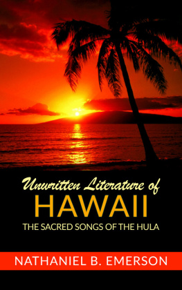 Emerson - Unwritten literature of Hawaii: the sacred songs of the hula