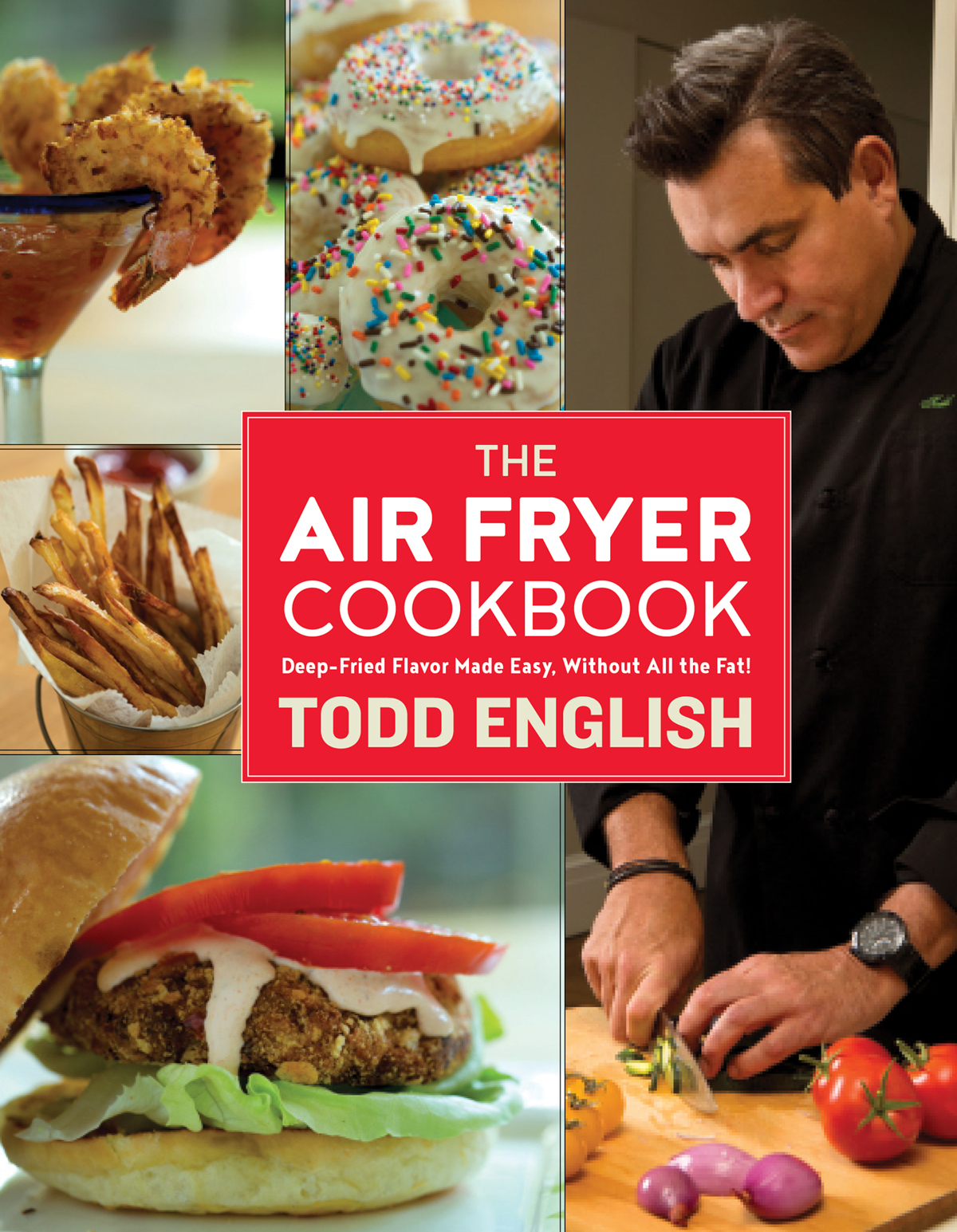 THE AIR FRYER COOKBOOK Deep-Fried Flavor Made Easy Without All the Fat - photo 1