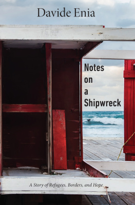 Enia Davide - Notes on a shipwreck: a story of refugees, borders, and hope