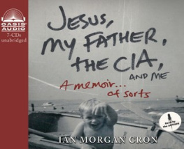 Episcopal Church - Jesus, my father, the CIA, and me: a memoir-- of sorts