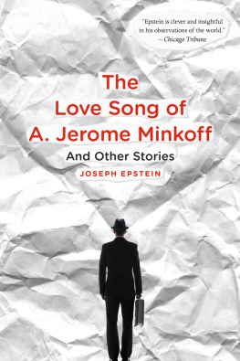 Epstein The love song of A. Jerome Minkoff, and other stories