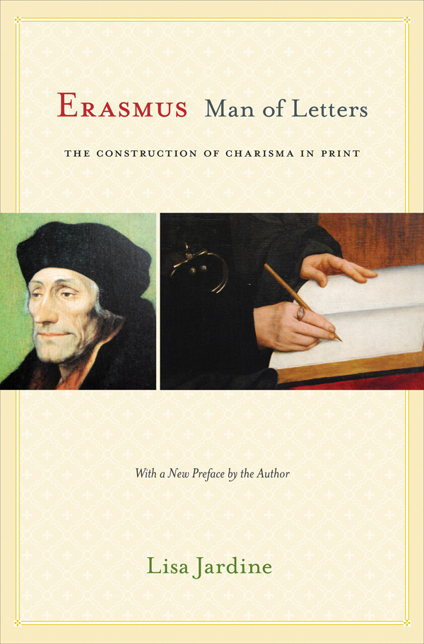 Erasmus Man of Letters Erasmus Man of Letters THE CONSTRUCTION OF CHARISMA IN - photo 1