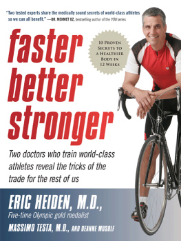 Eric Heiden M. D. - Faster, better, stronger: a customized, scientific approach no mat