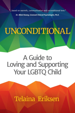 ERIKSEN - Unconditional: a guide to loving and supporting your LGBTQ child