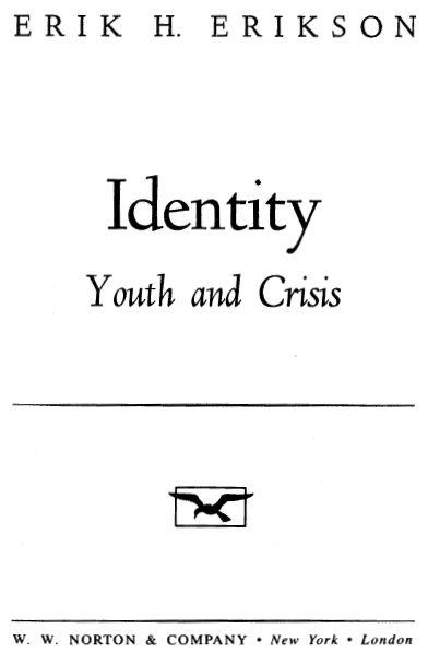 Identity Youth and Crisis Identity Youth and Crisis BY ERIK H ERIKSON - photo 1