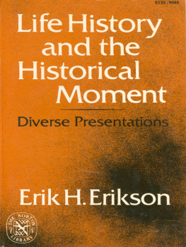 Erikson Life History and the Historical Moment