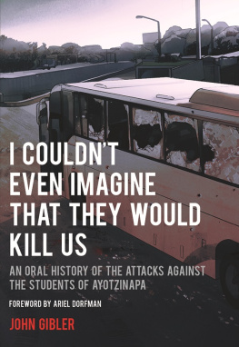 Escuela Normal Rural de Ayotzinapa - I couldnt even imagine that they would kill us: an oral history of the attacks against the students of Ayotzinapa