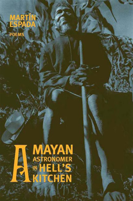 Espada - A Mayan astronomer in Hells Kitchen: poems