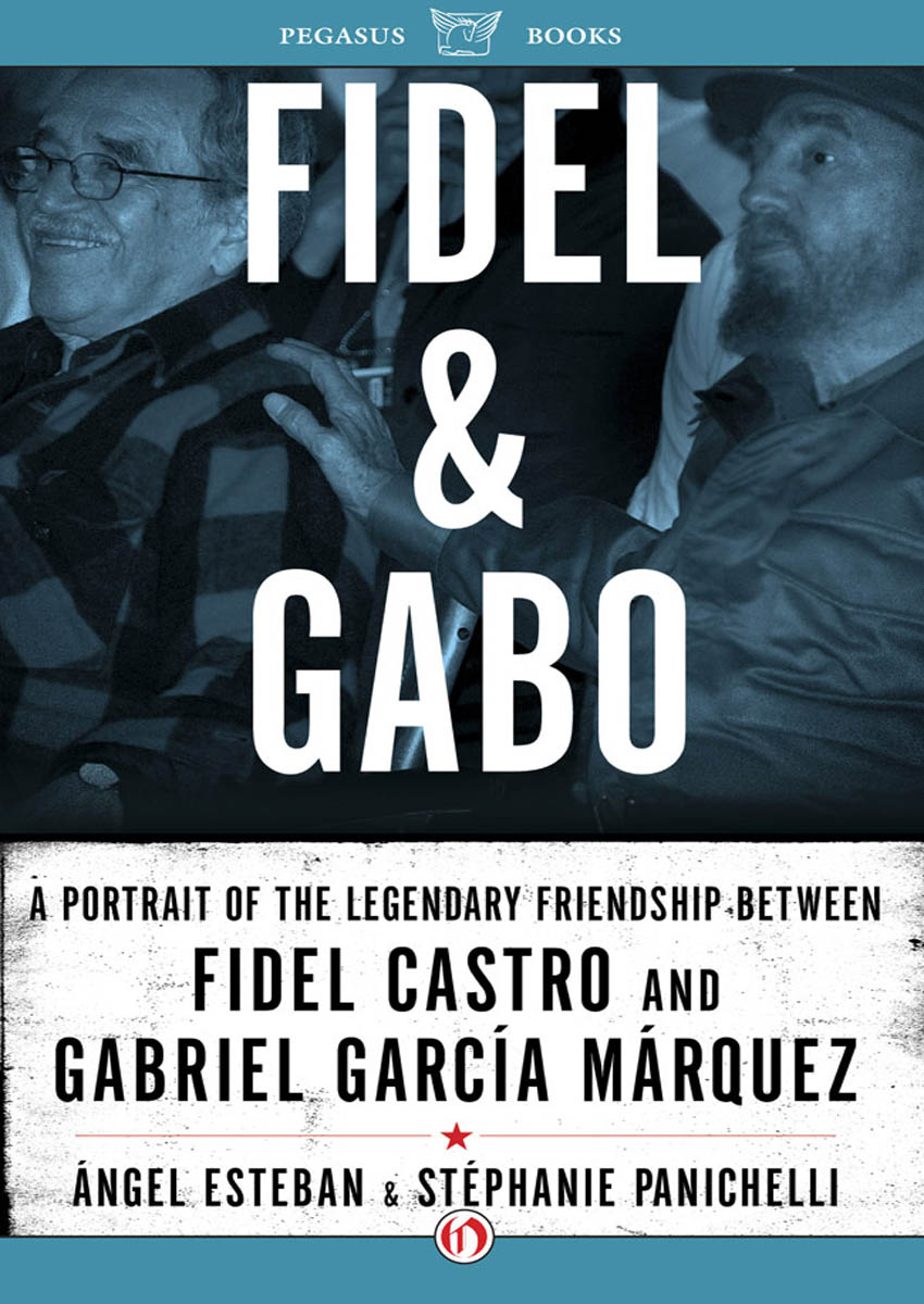 FIDEL AND GABO FIDEL AND GABO A PORTRAIT OF THE LEGENDARY - photo 1