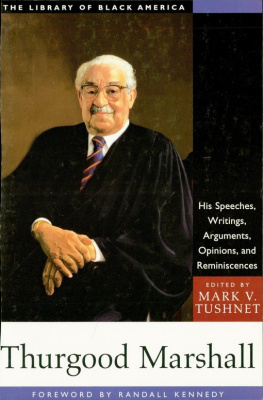 États-Unis. Supreme Court - Thurgood Marshall: his speeches, writings, arguments, opinions, and reminiscences