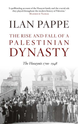 Family - The rise and fall of a Palestinian dynasty the Husaynis, 1700-1948