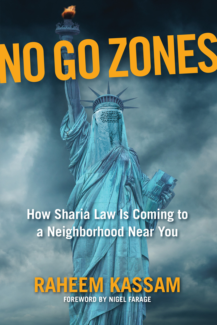PRAISE FOR NO GO ZONES HOW SHARIA LAW IS COMING TO A NEIGHBORHOOD NEAR YOU - photo 1