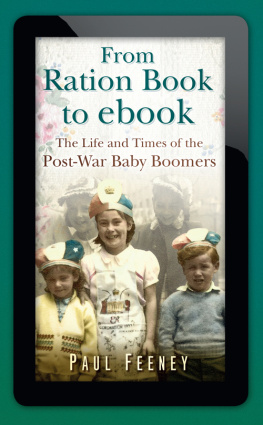 Feeney - From ration book to ebook: the life and times of the post-war baby boomers
