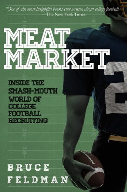 Feldman Meat Market: Inside the Smash-Mouth World of College Football Recruiting