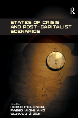 Feldner Heiko - States of Crisis and Post-Capitalist Scenarios