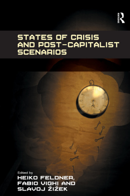 Feldner Heiko States of Crisis and Post-Capitalist Scenarios