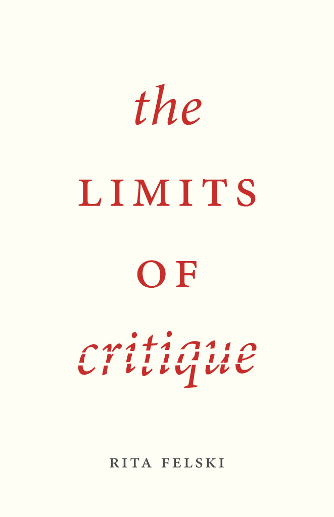 The Limits of Critique The Limits of Critique Rita Felski The University of - photo 1